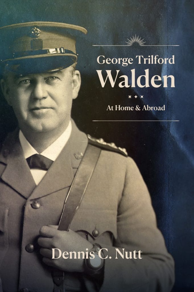 George Trilford Walden: At Home and Abroad